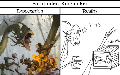 pathfinder kingmaker - expectation vs reality.png